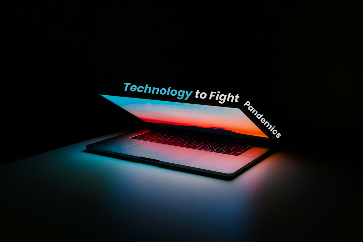Technology to fight Pandemics