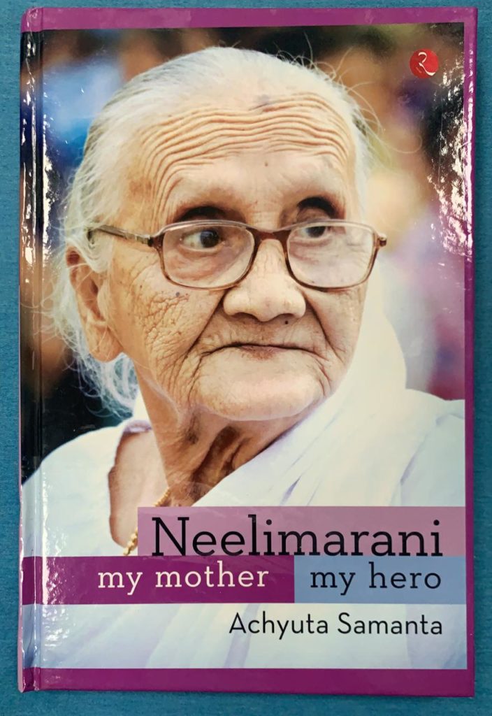 Achyuta Samanta - Neelimarani Book - My Mother My Hero