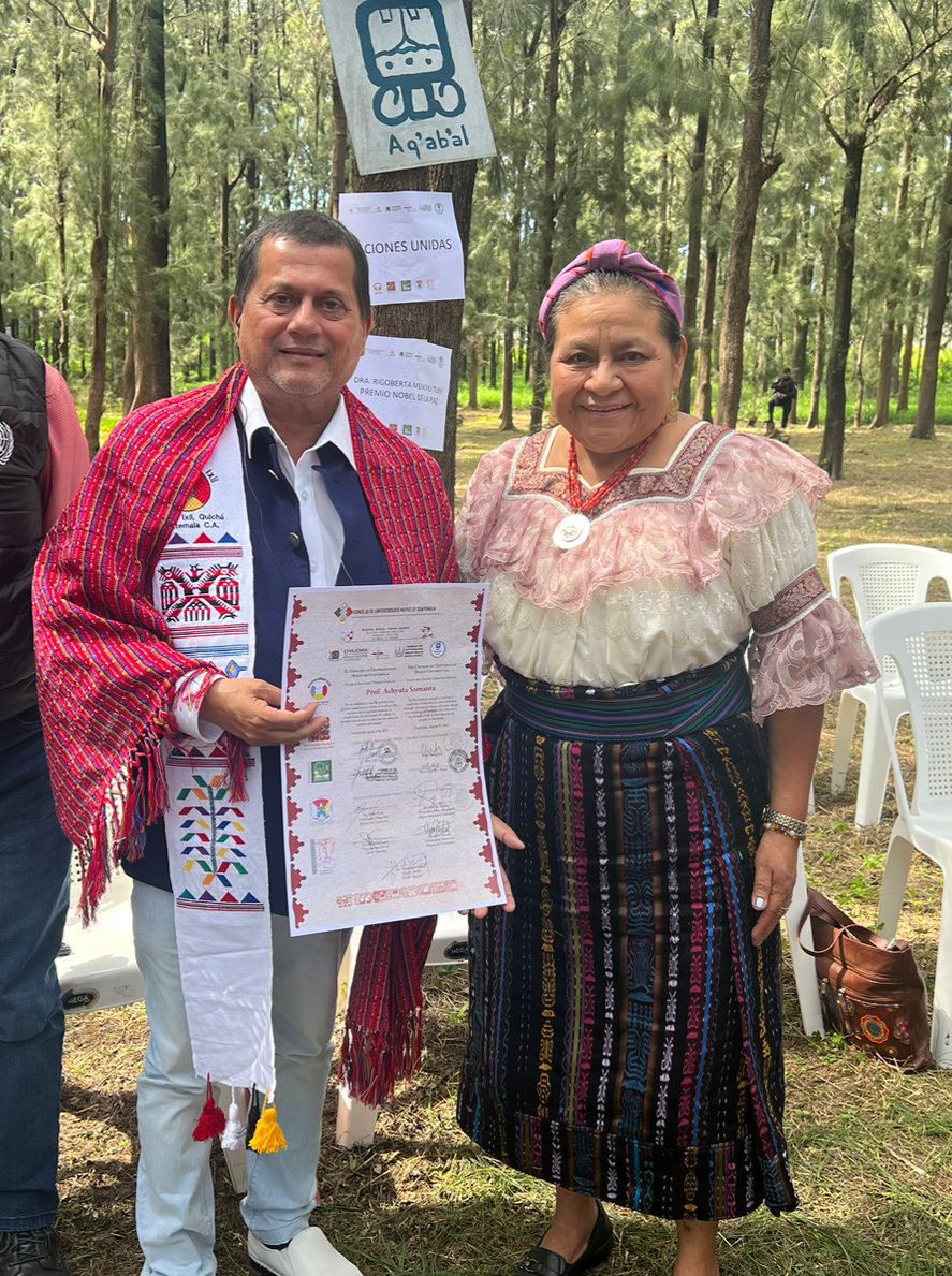 Dr. Achyuta Samanta Conferred Honorary Degrees by Guatemalan Universities with Nobel Laureate Rigoberta Menchú Tum